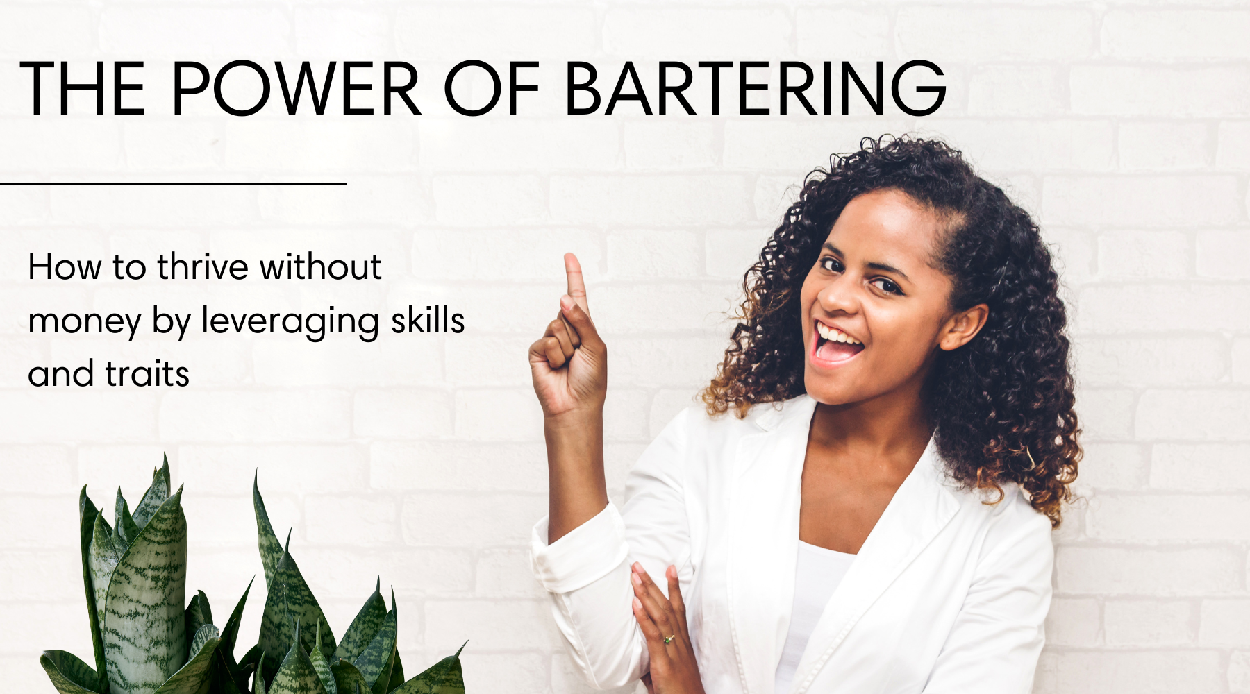 Unlock the Power of Bartering: How to Thrive Without Money by Leveraging Skills and Traits