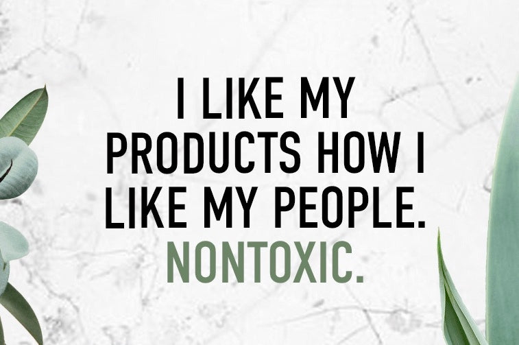 BLK + GRN - I like my products how I like my people. Non toxic.